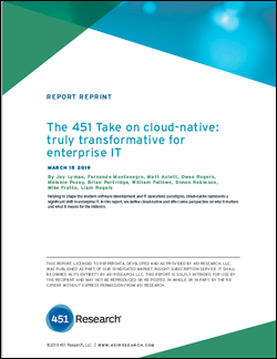 The 451 Take on Cloud-Native: Truly Transformative for Enterprise IT