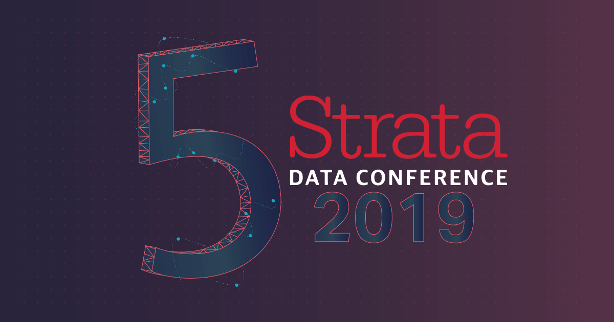 The Top Five Trends We Observed at Strata Data Conference 2019